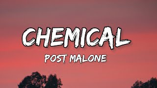 Post Malone - Chemical (LYRICS)
