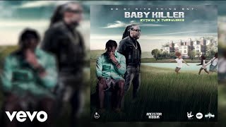 Rytikal, turbulence - Baby Killer (Official Audio)