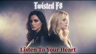 Roxette – Listen To Your Heart | FINAL VERSION | (Twisted F8 Cover)