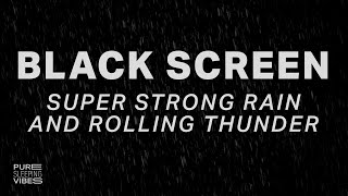 Fall Asleep Fast to Super Strong Rain and Rolling Thunder - Black Screen | Sleep Sounds - In Heaven