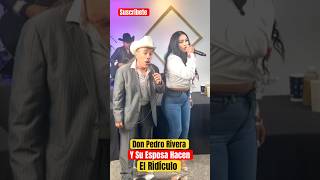 Don Pedro Rivera Y Su Esposa Hacen El Ridículo #shorts #viralvideo