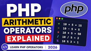 Arithmetic Operators in PHP | PHP Tutorial for Beginners 2026