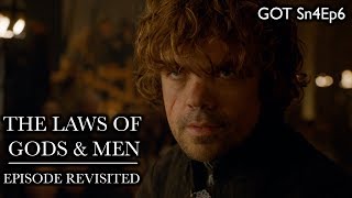 Game of Thrones | The Laws of Gods & Men| Episode Revisited (Sn4Ep6)