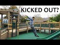 Found The Coolest Playground, Kicked Out By Cops