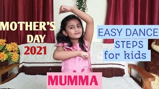 Mother's Day Dance 2021 for kids/Mumma meri Maa Song/Kailash Kher/Easy Dance steps for mother's Day