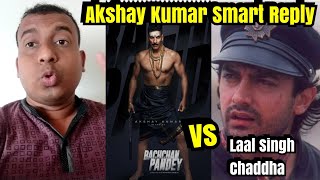 Akshay Kumar Smart Reply Over Bachchan Pandey Vs Laal Singh Chaddha Clash
