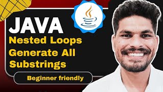 Generate All Substrings of a String in Java | Nested Loops Explained with Example#java