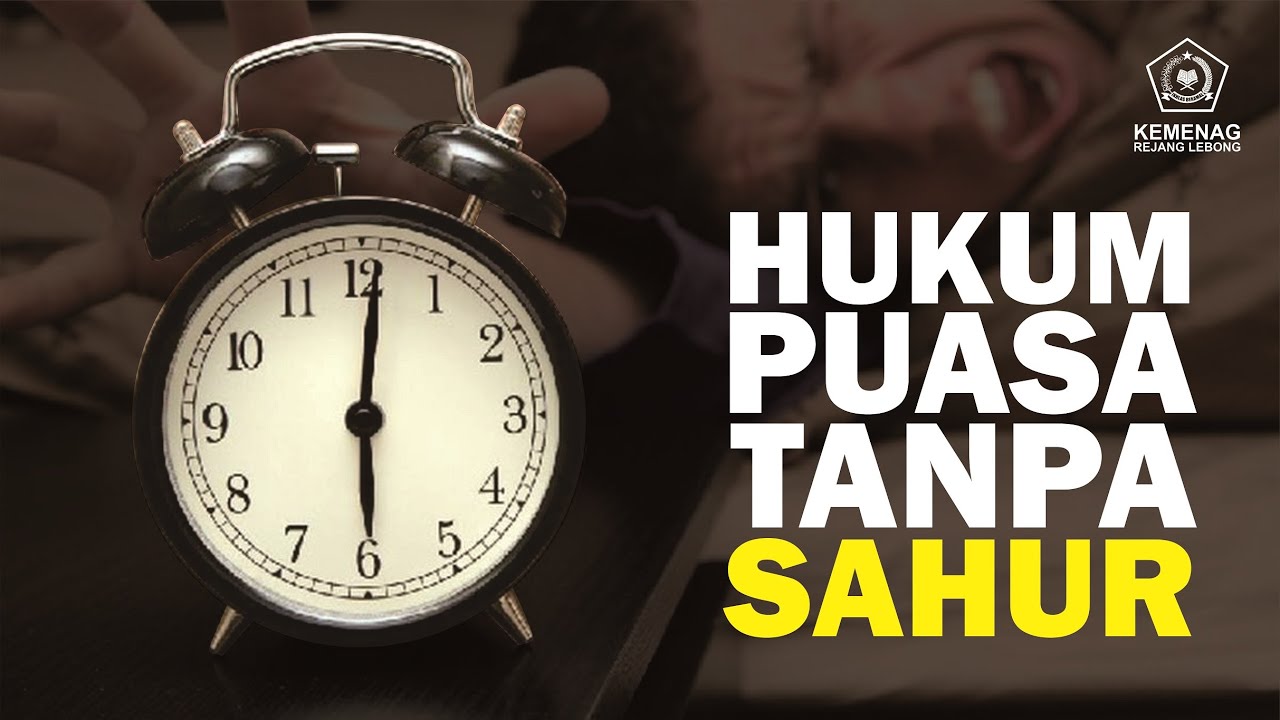 Hukum Puasa Tanpa Sahur - YouTube