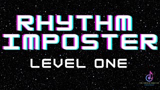 Rhythm Imposter Level 1