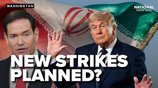 REPORTS | Trump prepares for new round of strikes on Iran