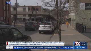 Morgantown PD responds to domestic violence arrest video