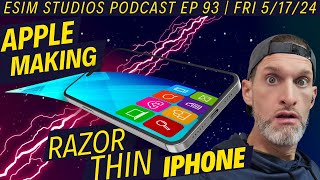 eSIM STUDIOS Podcast Ep 93 | Apple Making iPhone 17 Thinnest Phone Ever! Samsung Galaxy S24 Pixel 9