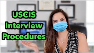 What to Expect at your USCIS Interview During COVID-19 | Rules and Procedures: I-130, I-485, N-400