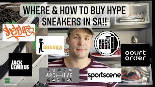WHERE & HOW TO BUY HYPE SNEAKERS IN SOUTH AFRICA // SHELFLIFE, JACK LEMKUS, SHESHA & MORE!!
