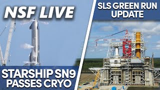 NSF Live: Starship SN9 set to static fire this coming week, SLS wet dress rehearsal update, and more