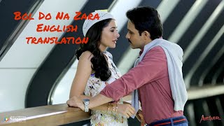 Bol Do Na Zara - Lyrics with English translation||Azhar||Emraan Hashmi||Armaan Maalik,Amaal Maalik||