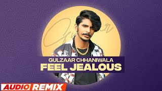 Gulzaar Chhaniwala : Feel Jealous (Audio Remix) Shine | New Haryanvi Songs | Latest Haryanvi Songs