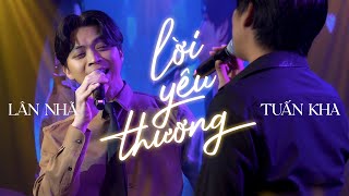 LỜI YÊU THƯƠNG - LÂN NHÃ \u0026 TUẤN KHA | MÂY SAIGON