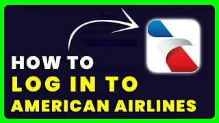 How to Login to American Airlines | How to Sign in to American Airlines Account