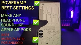 Poweramp best settings | best music player for  samsung galaxy buds |