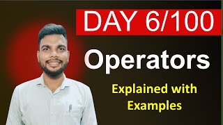 Day 6/100 Python Operators Explained with Examples | Arithmetic, Logical & Comparison Operators