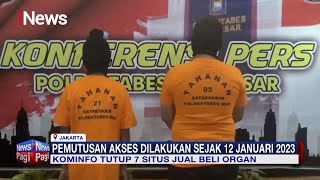 Kominfo Tutup 7 Situs Jual Beli Organ Manusia Buntut Pembunuhan Bocah di Makassar #iNewsPagi 17/01