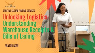 Unlocking Logistics: Understanding Warehouse Receipts \u0026 Bills of Lading | CGFS