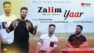 Zalim Yaar|| Kashmiri New Song|| Moin Khan || Lyrics Azad Mushtaq #trending #kashmir #moinkhan