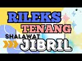 Penarik Rejeki Shalawat Jibril, Hati Tenang