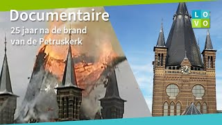 25 Jaar na de Brand van de Petruskerk | Documentaire