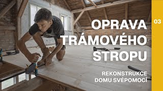 Dřevěná podlaha v podkroví a trámový strop - rekonstrukce chalupy 🏠🔨Díl 2. | Oprava domu svépomocí