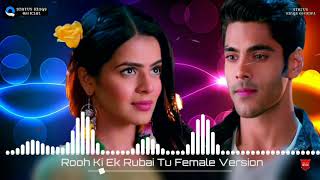 Tuhi Mera Khuda -Shakti Serial "Rooh Ki Ek Rubai Tu Old Song-Female Version _ Status Kings Official