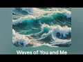 MUSIC WORLD -(WAVES OF YOU AND ME)|NEW LYRICS ENGLISH OFFICIAL VIDEO || LOVE SONG || JUST FOR YOU ❤️