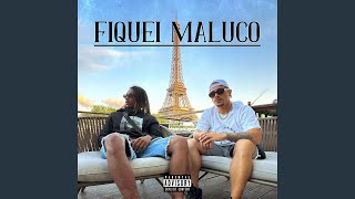 Fiquei Maluco (feat. JotaZC)