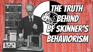 BF Skinner and Behaviorism