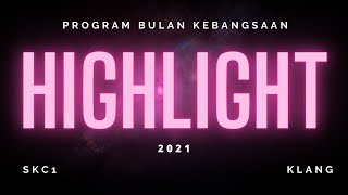 SOROTAN AKTIVITI BULAN KEBANGSAAN SK CONVENT (1) KLANG 2021