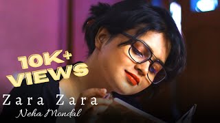Zara Zara Bahekta Hai (2023) | Neha Mondal | Bollywood Cover Song