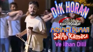 Mehmet Duman, Salih Kamacı ve İlhan Dilli - Dik Horan(Horon)