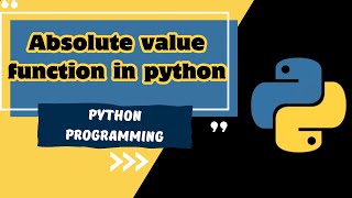 Python Basic Example| Absolute value function in python | Must Watch |