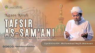 🔴[LIVE] NGAOS KITAB TAFSIR AS SAM'ANI | JILID 4 | SURAT AL QIYAMAH AYAT 12 | KH. MUHAMMAD NAJIH MZ