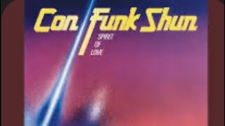 Got to be Enough (Think About It) - Con Funk Shun - 1980