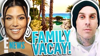 Kourtney Kardashian & Travis Barker's Family Getaway | E! News