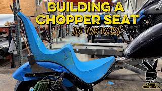 building a KIng and Queen chopper seat, in 2 DAYS!
