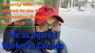 WCB Part 6 | My life as injured worker in Canada.