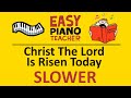Christ The Lord Has Risen Today SLOW piano tutorial: EASY keyboard song (hymn) & note names #EPT 🎹
