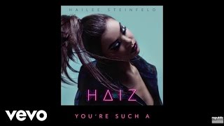 Hailee Steinfeld - You're Such A (Official Audio)