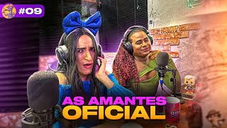 AS AMANTES - bodcast #09