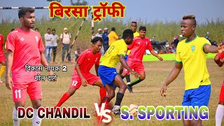 DC Chandil vs Sristi Sporting || 1st Round || Birsa Trophy 2023