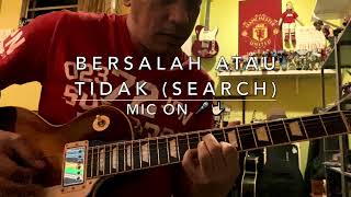 Bersalah Atau Tidak (Search) - Mic On 🎤🤟🏻