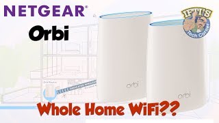 Netgear Orbi - Whole Home WiFi? : REVIEW